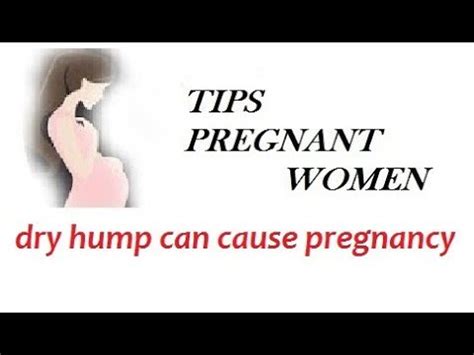 dry humping and pregnancy|Dry Humping: Chance Of Pregnancy, Risks, And Advantages.